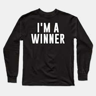 I'M A Winner Long Sleeve T-Shirt